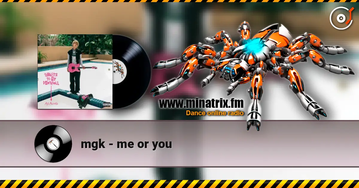 mgk - me or you escuchar online en alta calidad | Minatrix.FM
