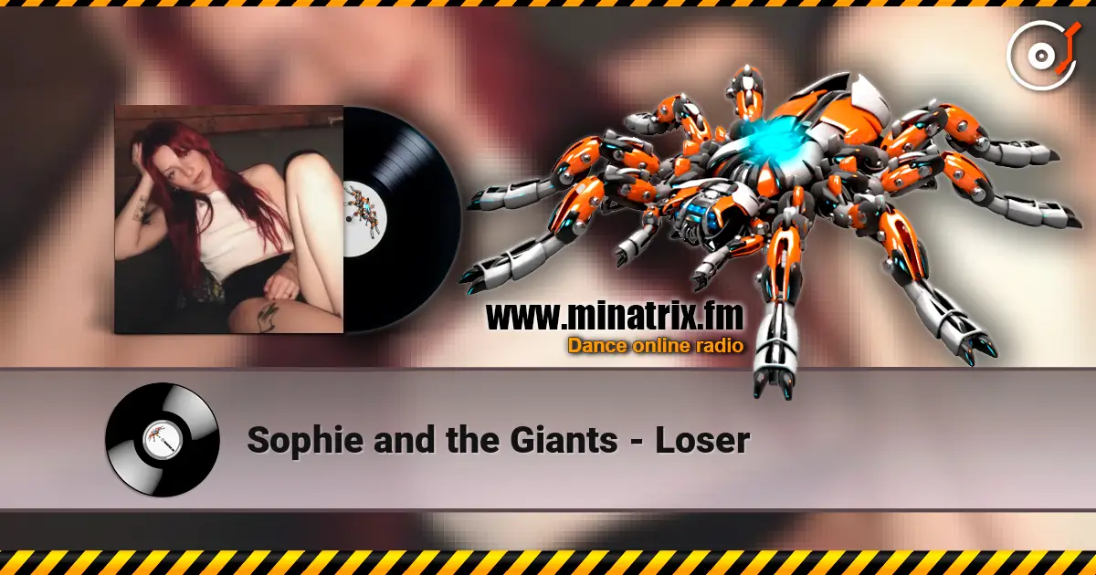 Sophie and the Giants - Loser escuchar online en alta calidad | Minatrix.FM