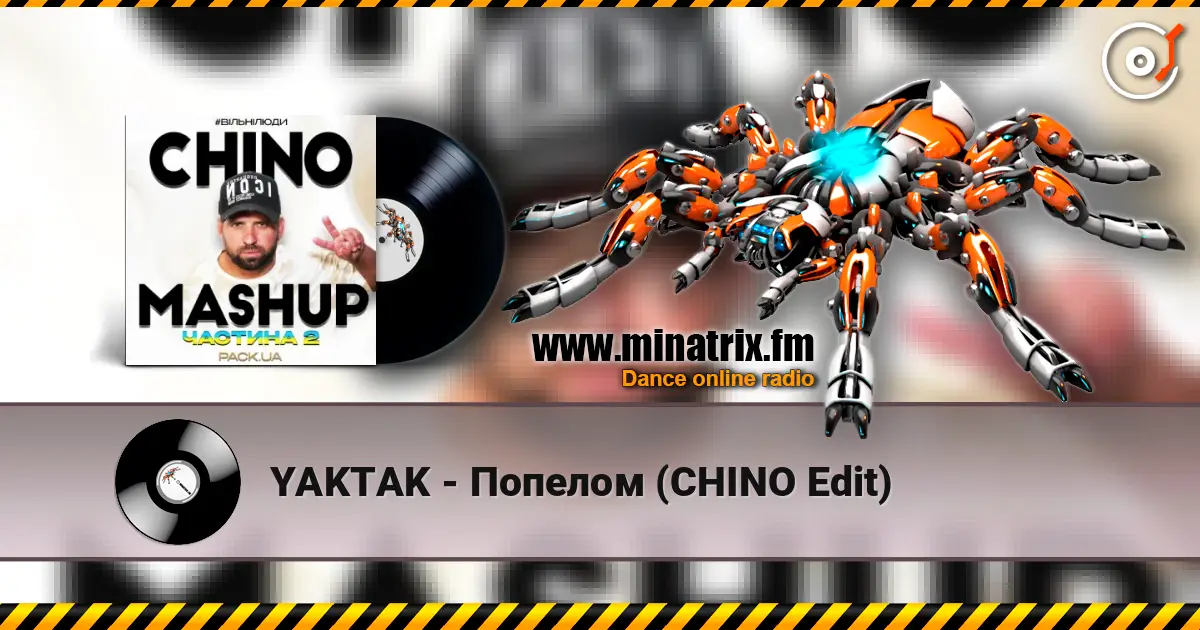 YAKTAK - Попелом (CHINO Edit) escuchar online en alta calidad | Minatrix.FM