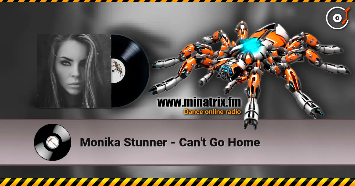 Monika Stunner - Can't Go Home escuchar online en alta calidad | Minatrix.FM