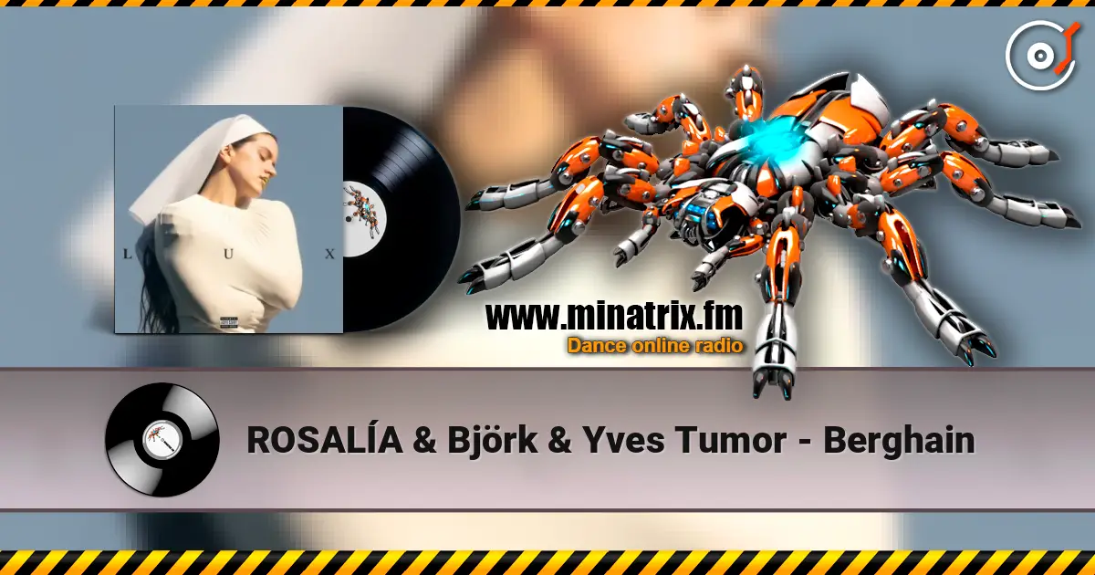 ROSALÍA & Björk & Yves Tumor - Berghain escuchar online en alta calidad | Minatrix.FM