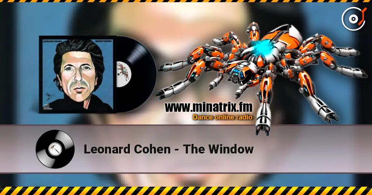Leonard Cohen - The Window escuchar online en alta calidad | Minatrix.FM