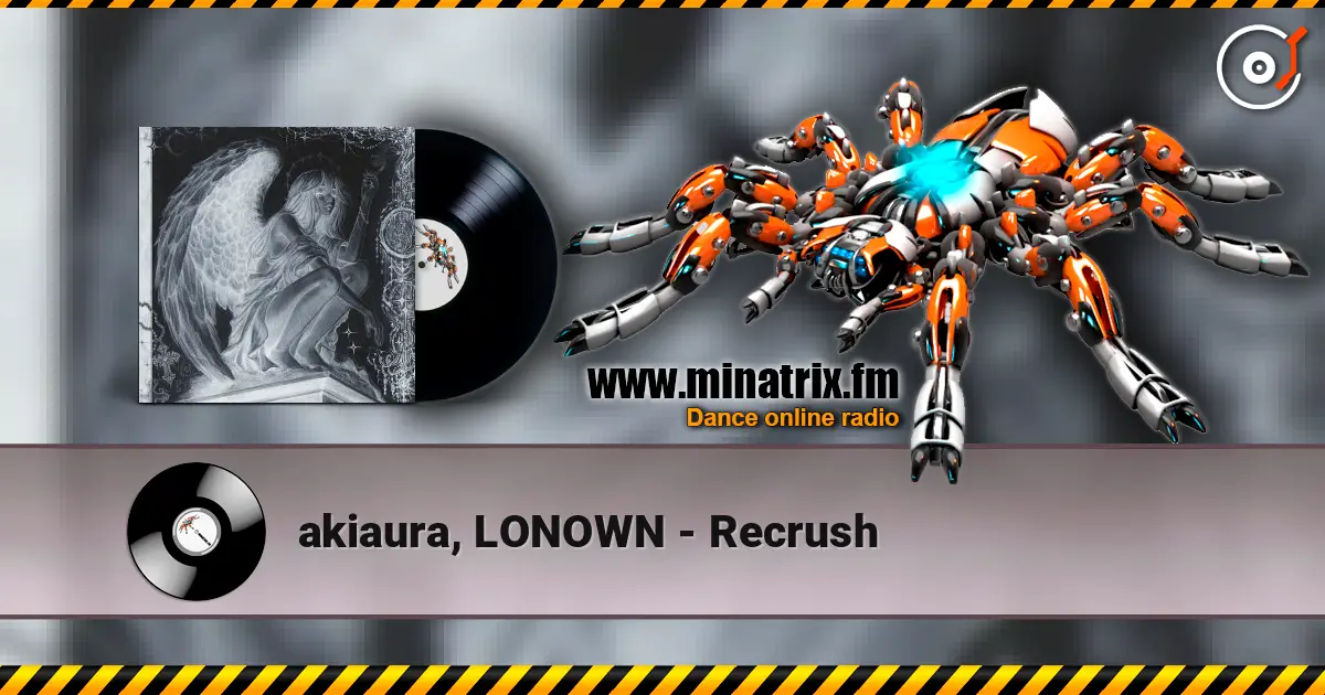 akiaura, LONOWN - Recrush escuchar online en alta calidad | Minatrix.FM