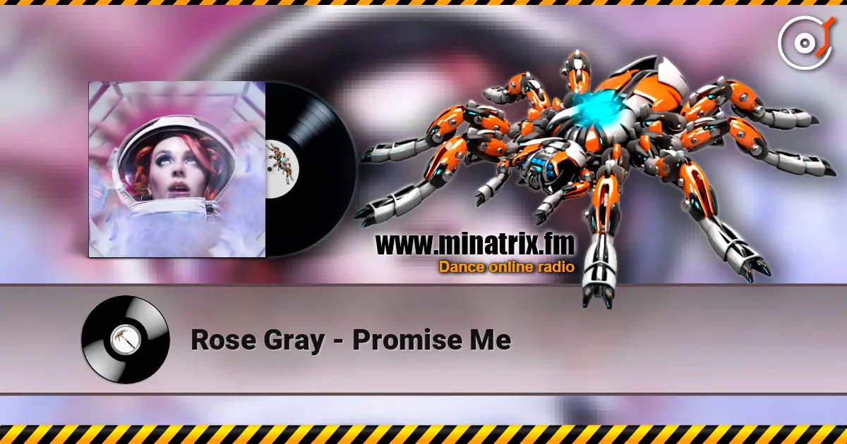 Rose Gray - Promise Me escuchar online en alta calidad | Minatrix.FM