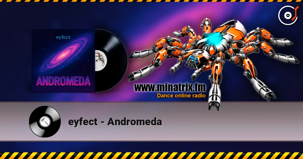eyfect - Andromeda escuchar online en alta calidad | Minatrix.FM