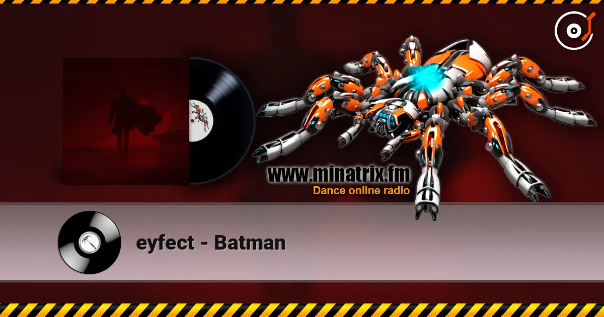 eyfect - Batman escuchar online en alta calidad | Minatrix.FM