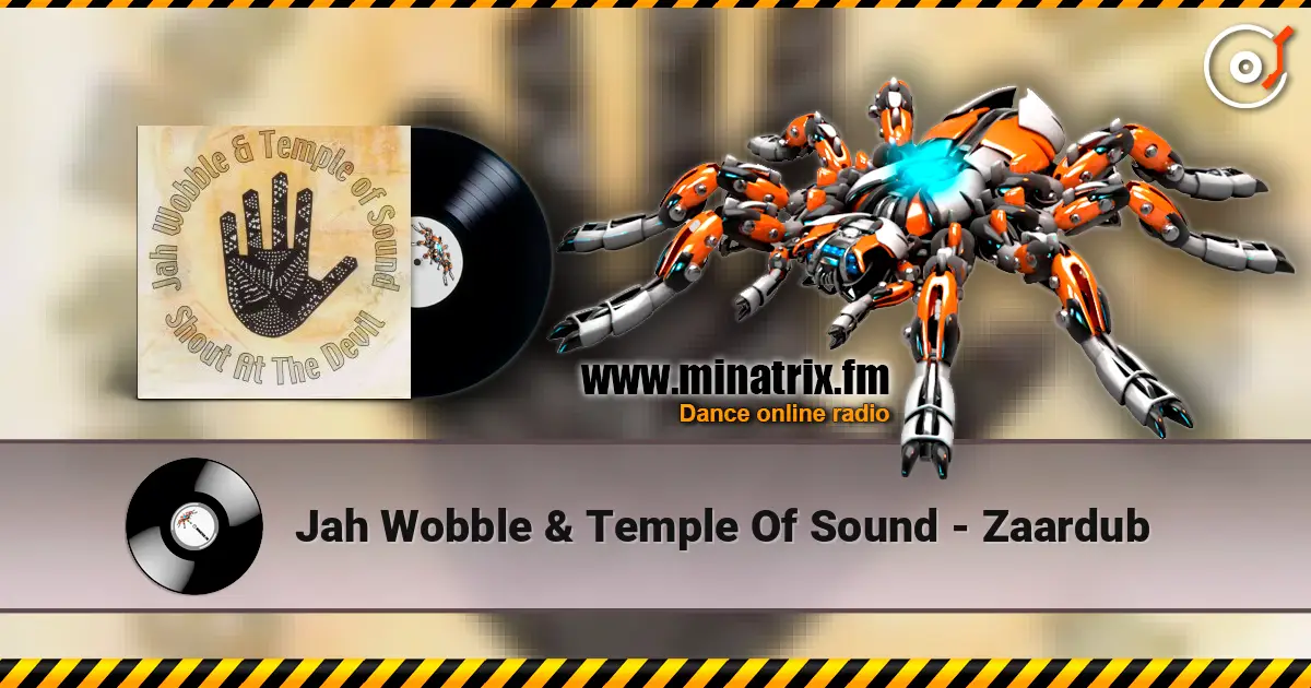 Jah Wobble & Temple Of Sound - Zaardub escuchar online en alta calidad | Minatrix.FM