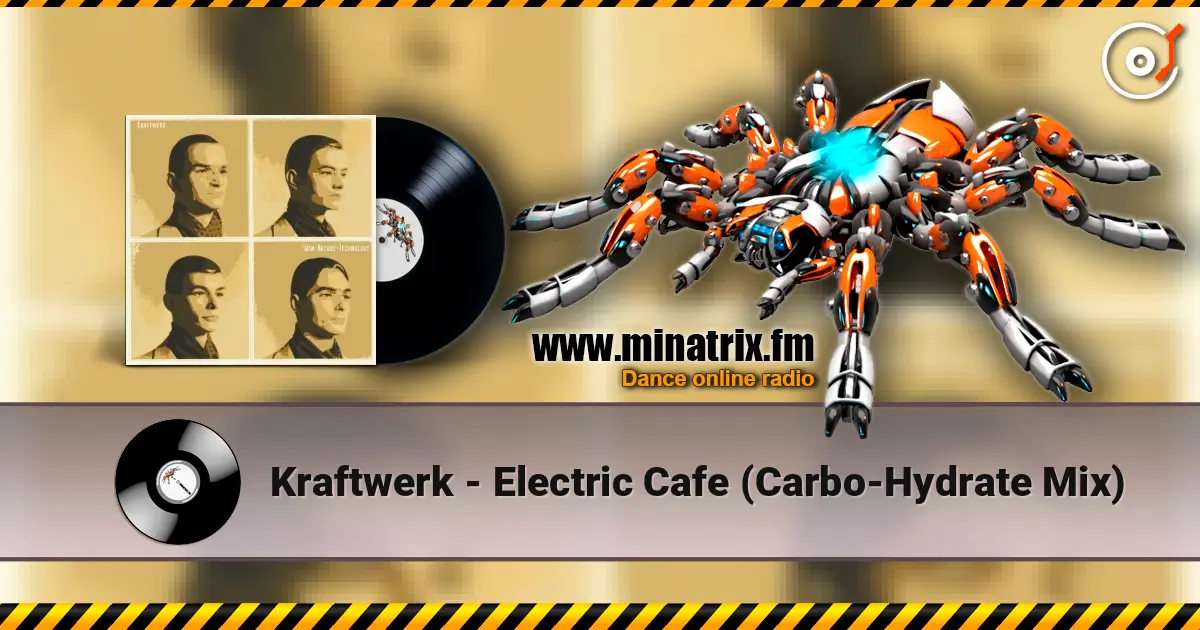 Kraftwerk - Electric Cafe (Carbo-Hydrate Mix) escuchar online en alta calidad | Minatrix.FM