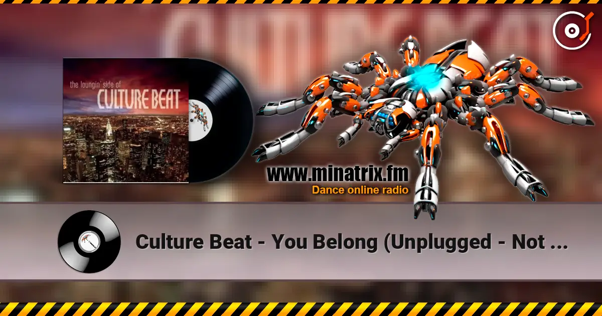Culture Beat - You Belong (Unplugged - Not Normal Mix) escuchar online en alta calidad | Minatrix.FM