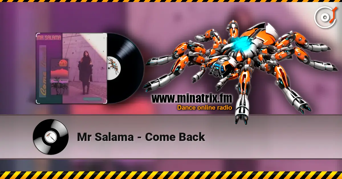 Mr Salama - Come Back escuchar online en alta calidad | Minatrix.FM