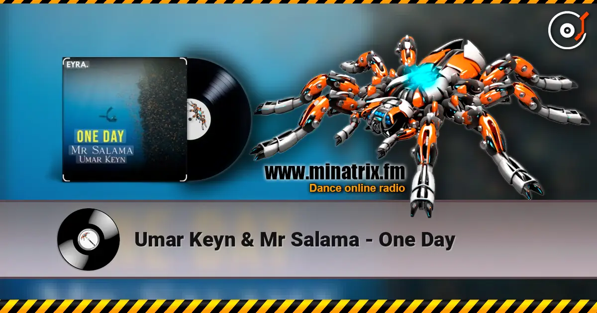 Umar Keyn & Mr Salama - One Day escuchar online en alta calidad | Minatrix.FM