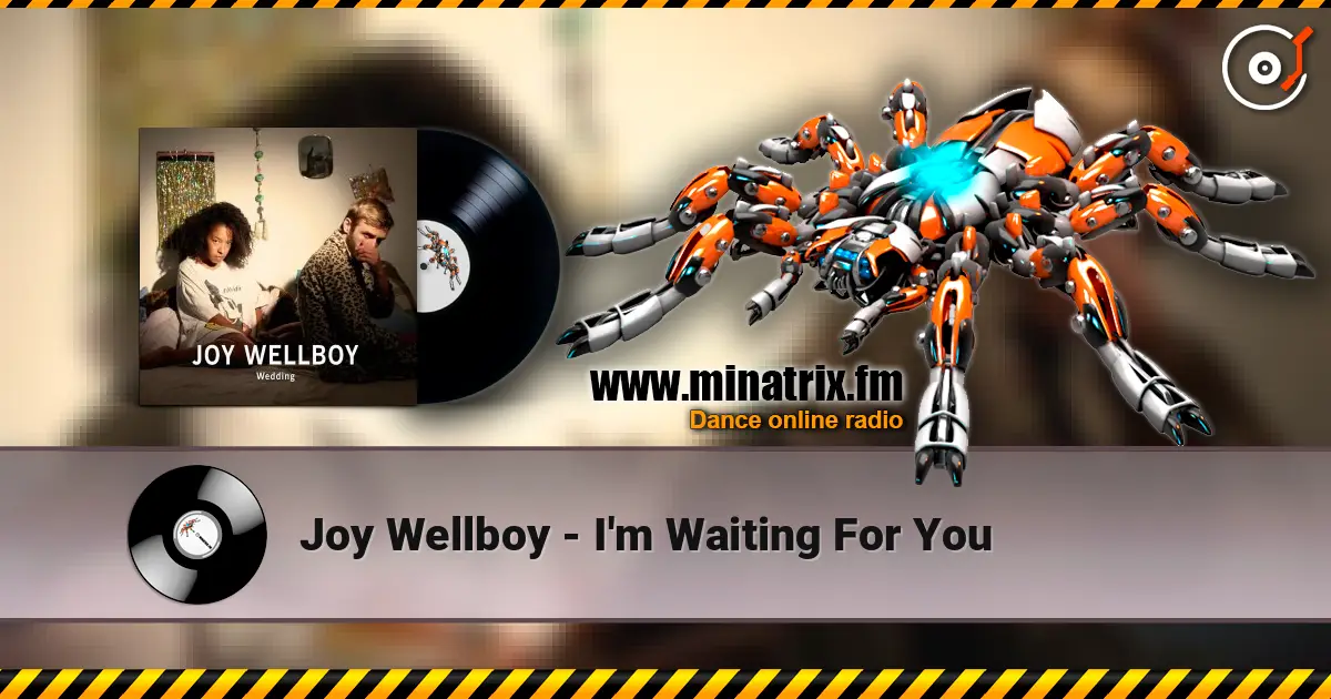 Joy Wellboy - I'm Waiting For You escuchar online en alta calidad | Minatrix.FM