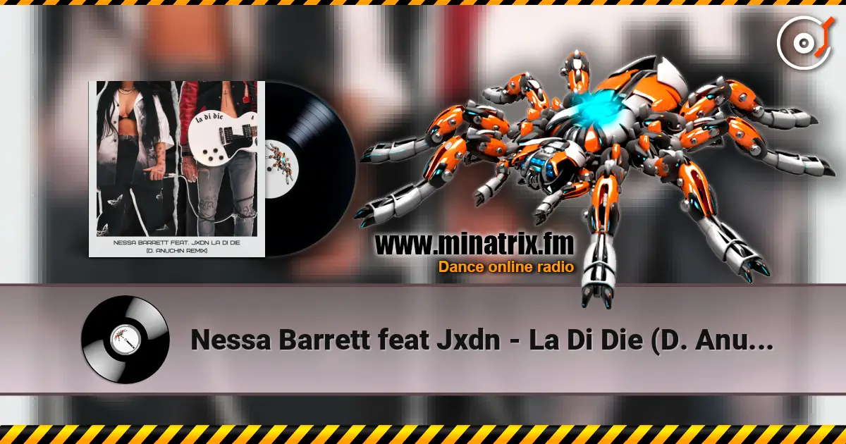 Nessa Barrett feat Jxdn - La Di Die (D. Anuchin Radio Edit) escuchar online en alta calidad | Minatrix.FM