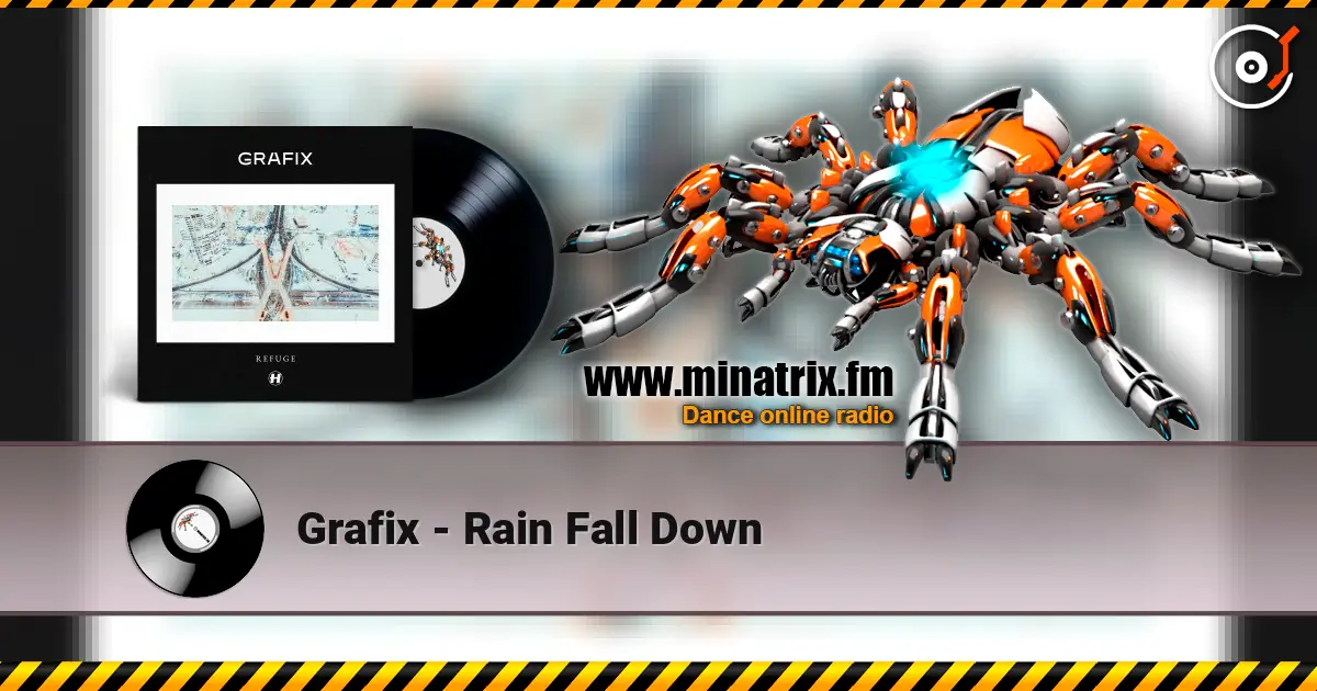 Grafix - Rain Fall Down escuchar online en alta calidad | Minatrix.FM