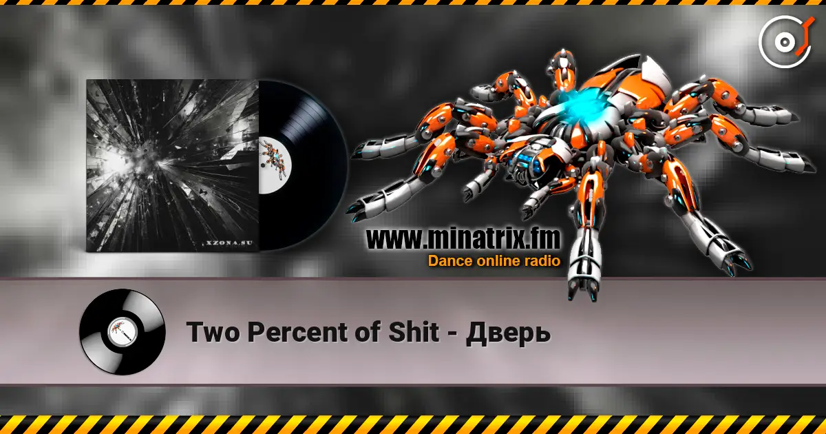 Two Percent of Shit - Дверь escuchar online en alta calidad | Minatrix.FM