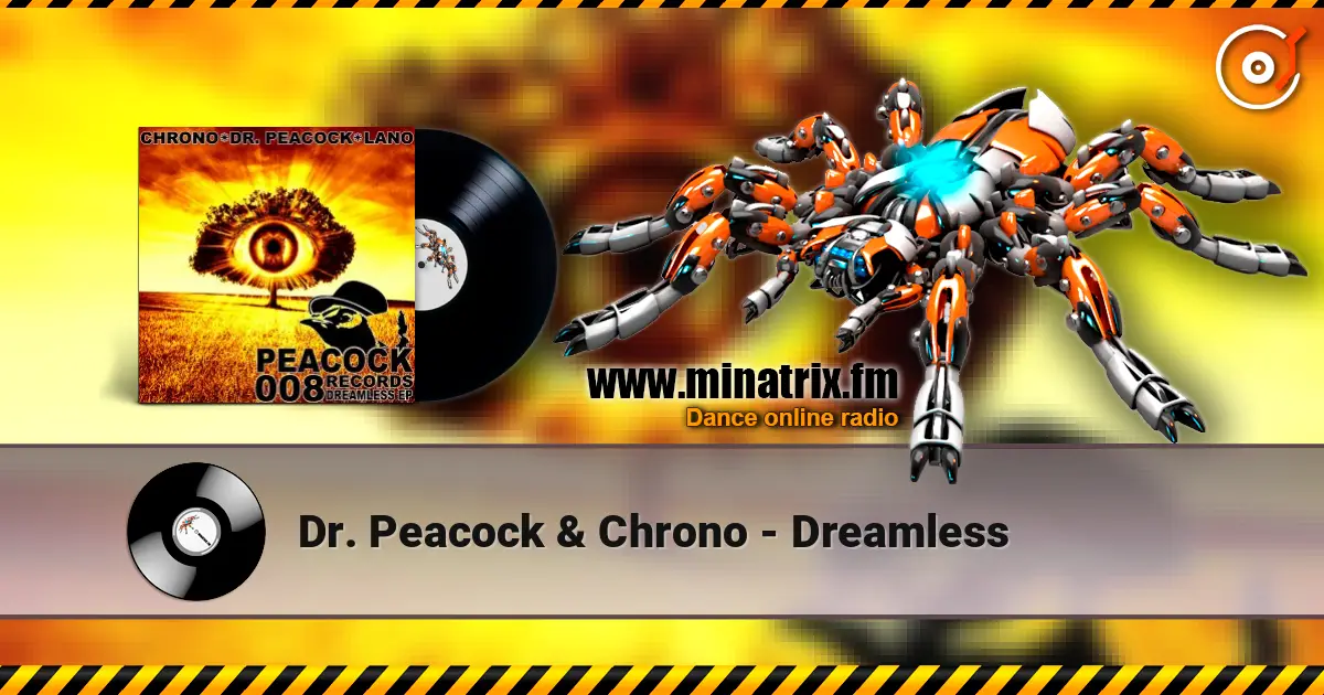 Dr. Peacock & Chrono - Dreamless escuchar online en alta calidad | Minatrix.FM