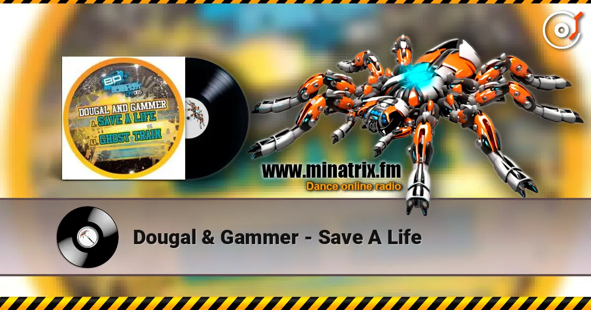 Dougal & Gammer - Save A Life escuchar online en alta calidad | Minatrix.FM