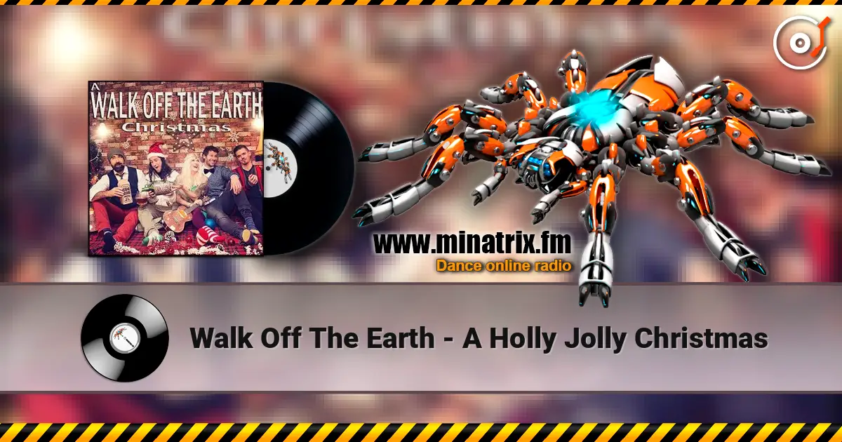 Walk Off The Earth - A Holly Jolly Christmas escuchar online en alta calidad | Minatrix.FM