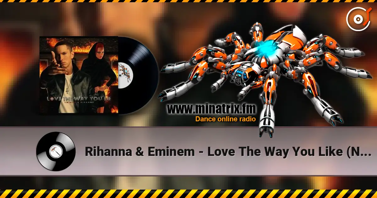 Rihanna & Eminem - Love The Way You Like (Nik Fish Remix) escuchar online en alta calidad | Minatrix.FM