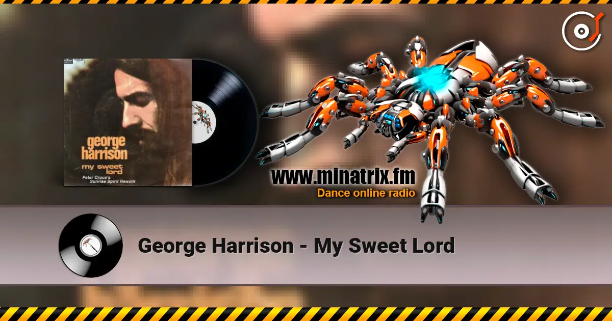 George Harrison - My Sweet Lord escuchar online en alta calidad | Minatrix.FM