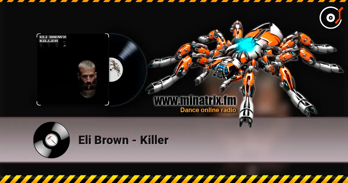 Eli Brown - Killer escuchar online en alta calidad | Minatrix.FM