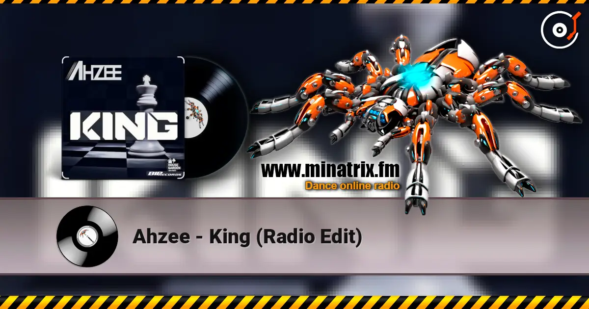 Ahzee - King (Radio Edit) escuchar online en alta calidad | Minatrix.FM