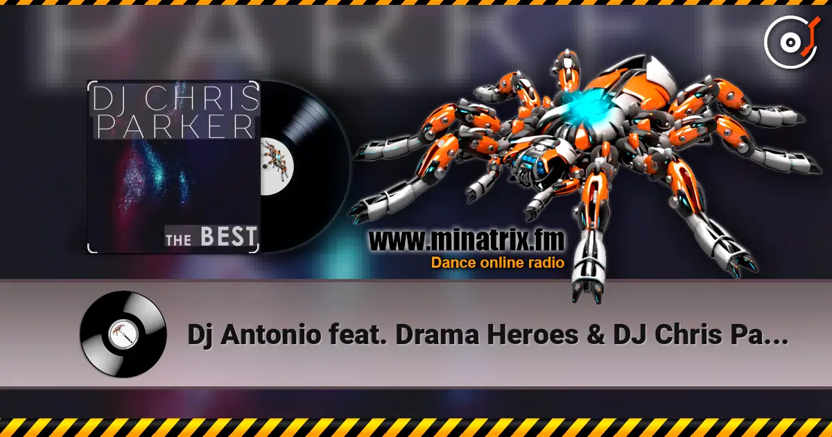 Dj Antonio feat. Drama Heroes & DJ Chris Parker - Space escuchar online en alta calidad | Minatrix.FM