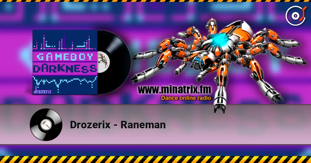 Drozerix - Raneman escuchar online en alta calidad | Minatrix.FM