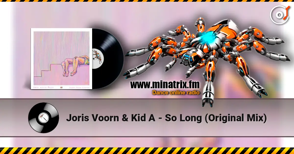 Joris Voorn & Kid A - So Long (Original Mix) escuchar online en alta calidad | Minatrix.FM