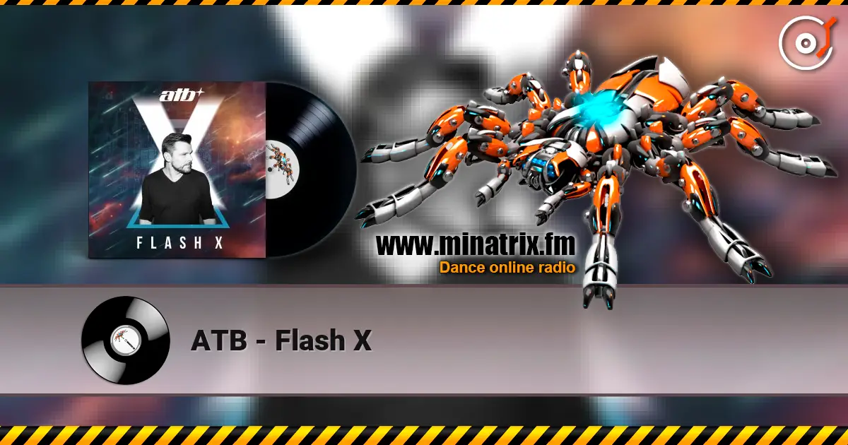 ATB - Flash X escuchar online en alta calidad | Minatrix.FM