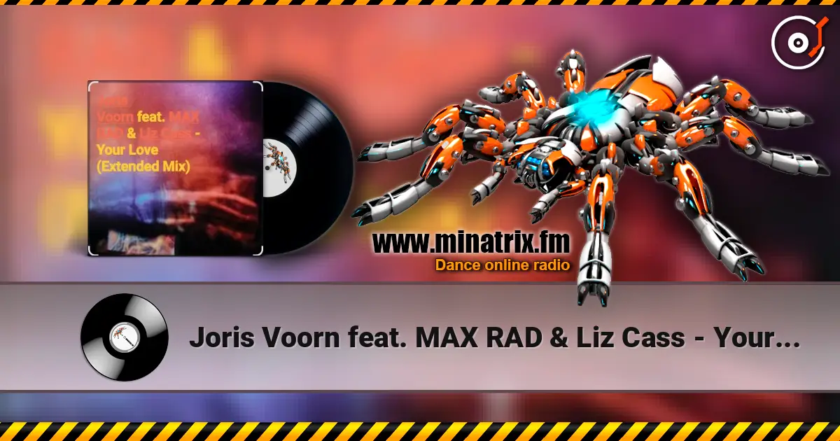 Joris Voorn feat. MAX RAD & Liz Cass - Your Love (Extended Mix) escuchar online en alta calidad | Minatrix.FM