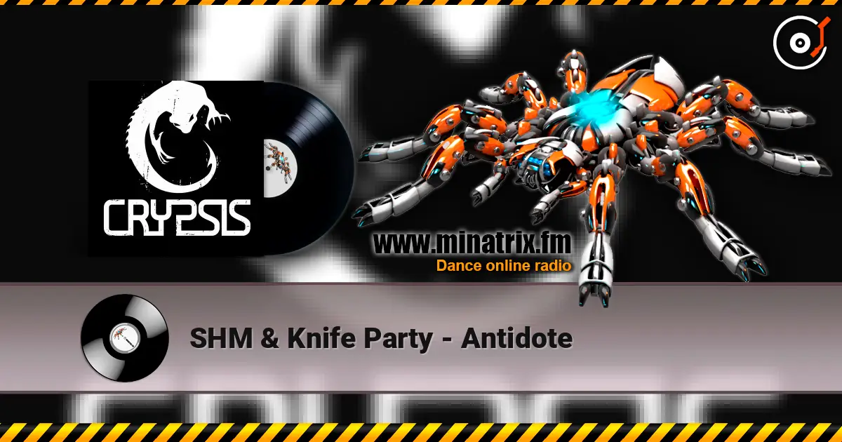 SHM & Knife Party - Antidote escuchar online en alta calidad | Minatrix.FM