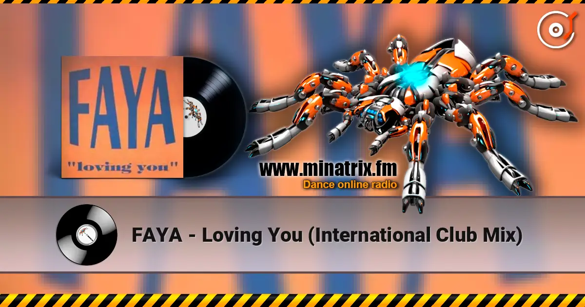 FAYA - Loving You (International Club Mix) escuchar online en alta calidad | Minatrix.FM