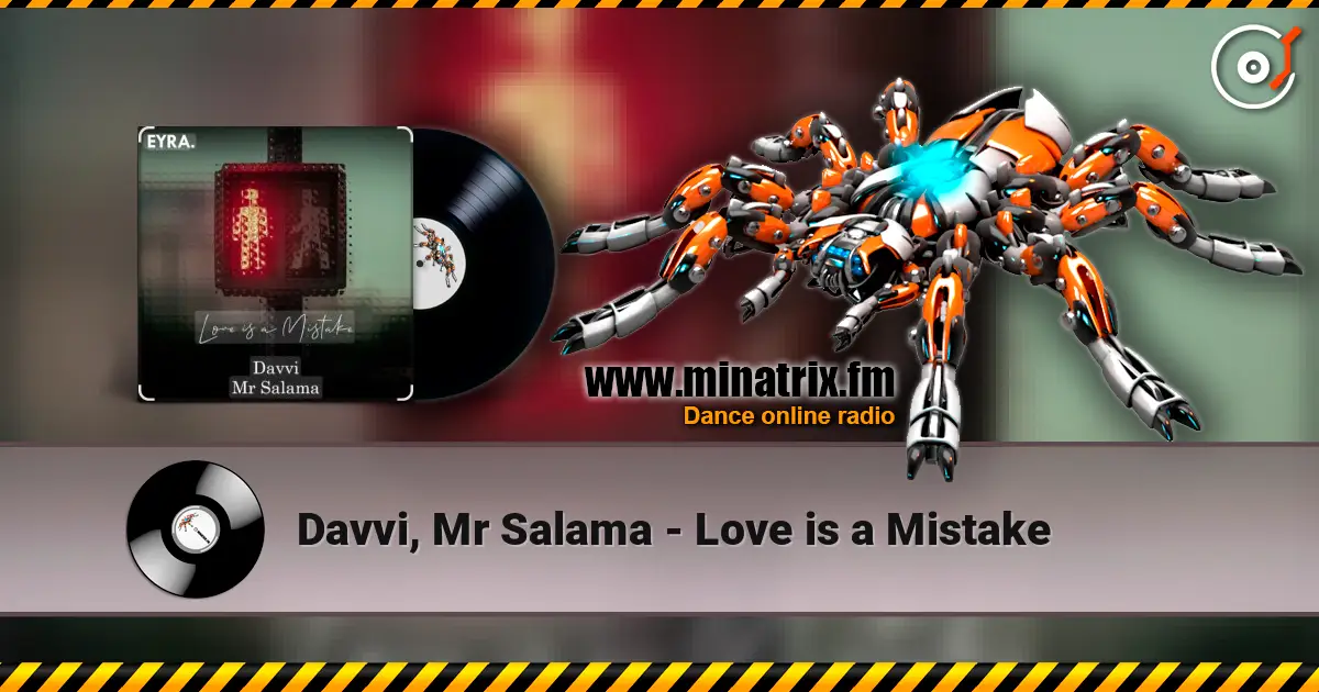 Davvi, Mr Salama - Love is a Mistake escuchar online en alta calidad | Minatrix.FM