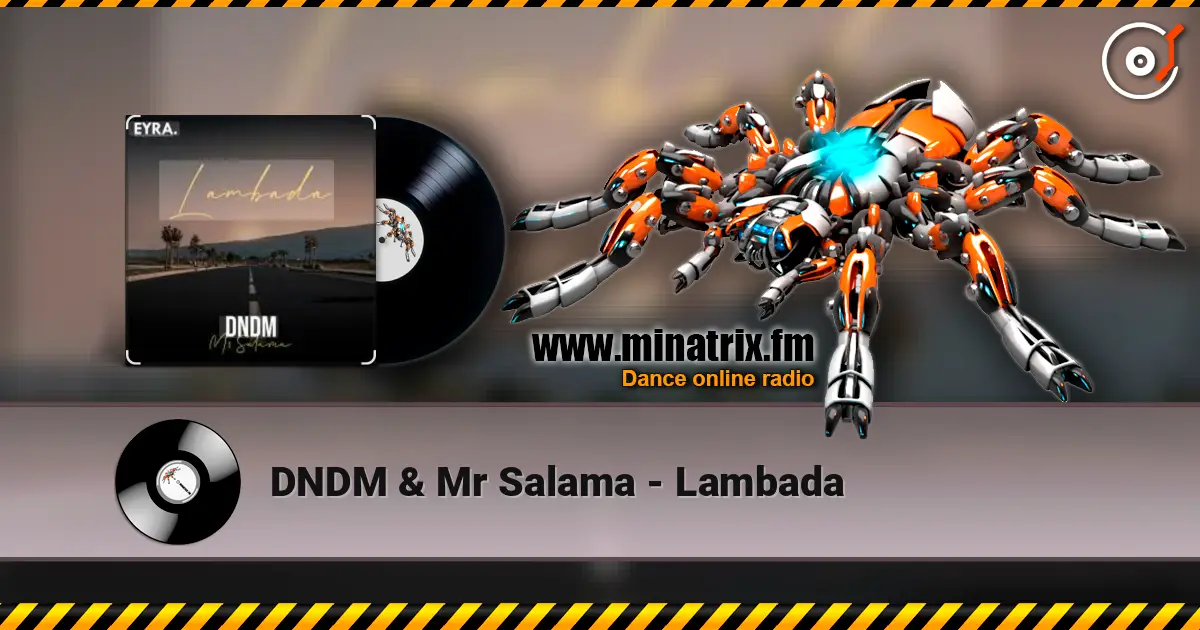 DNDM & Mr Salama - Lambada escuchar online en alta calidad | Minatrix.FM