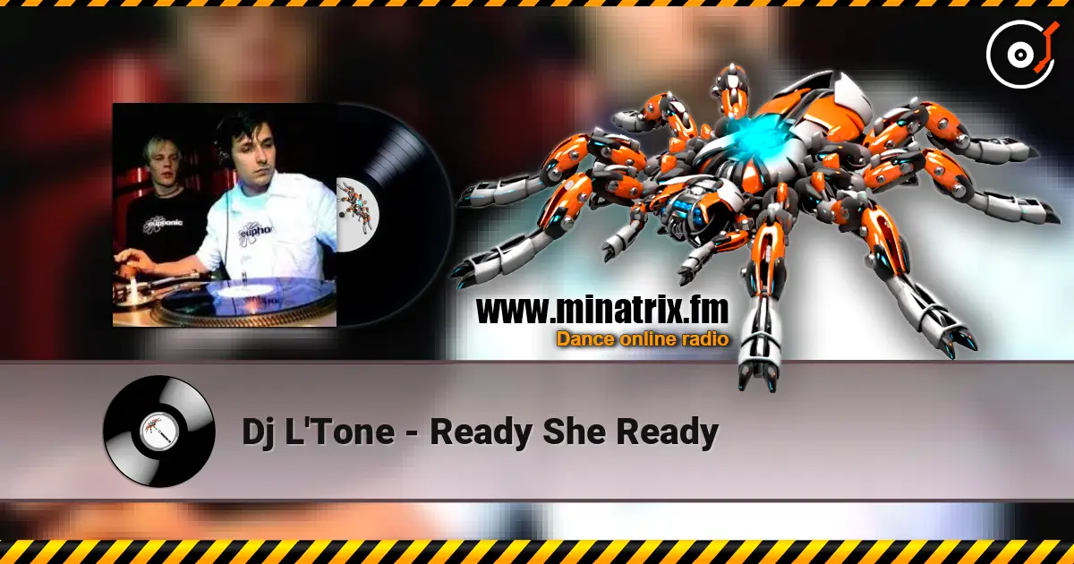 Dj L'Tone - Ready She Ready escuchar online en alta calidad | Minatrix.FM