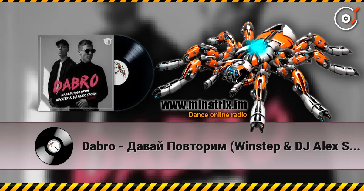 Dabro - Давай Повторим (Winstep & DJ Alex Storm Remix) escuchar online en alta calidad | Minatrix.FM