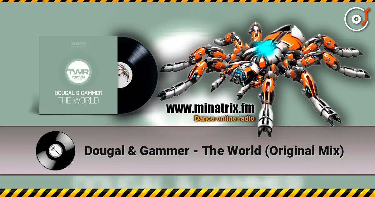 Dougal & Gammer - The World (Original Mix) escuchar online en alta calidad | Minatrix.FM