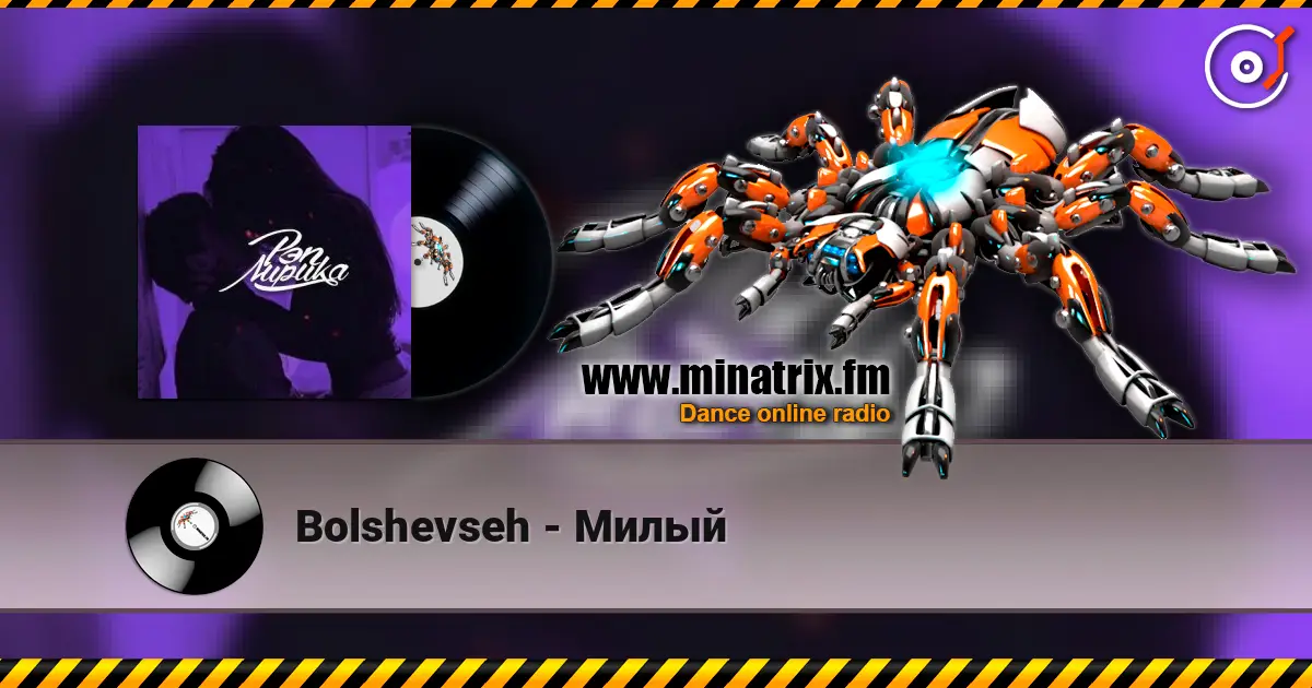 Bolshevseh - Милый escuchar online en alta calidad | Minatrix.FM