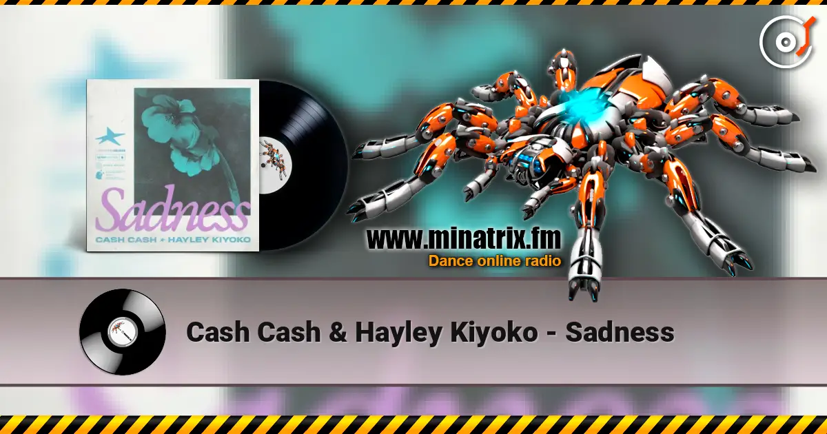 Cash Cash & Hayley Kiyoko - Sadness escuchar online en alta calidad | Minatrix.FM