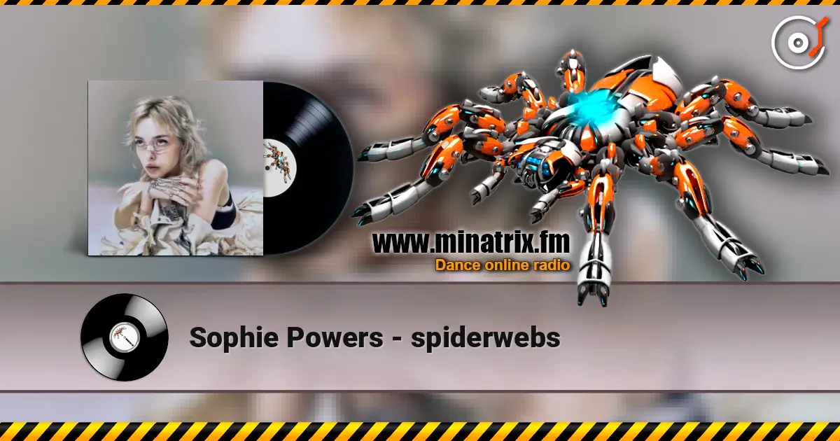 Sophie Powers - spiderwebs escuchar online en alta calidad | Minatrix.FM