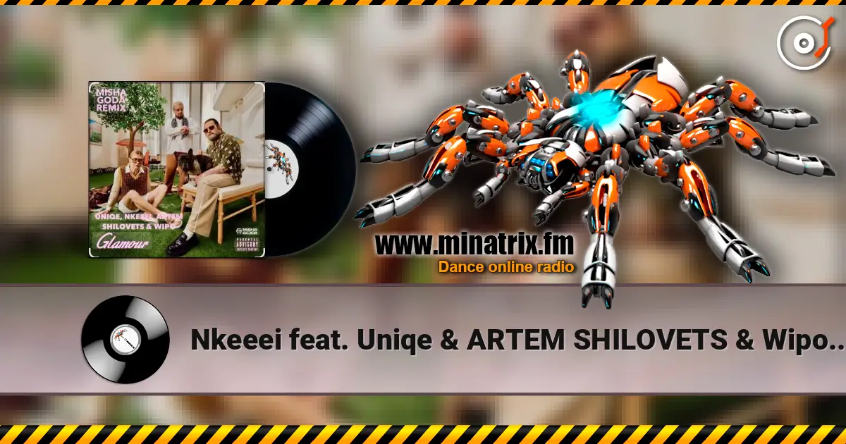 Nkeeei feat. Uniqe & ARTEM SHILOVETS & Wipo - Гламур escuchar online en alta calidad | Minatrix.FM
