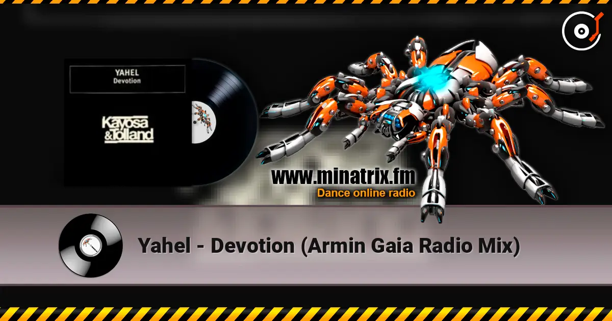 Yahel - Devotion (Armin Gaia Radio Mix) escuchar online en alta calidad | Minatrix.FM