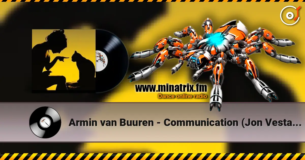 Armin van Buuren - Communication (Jon Vesta Remix) escuchar online en alta calidad | Minatrix.FM