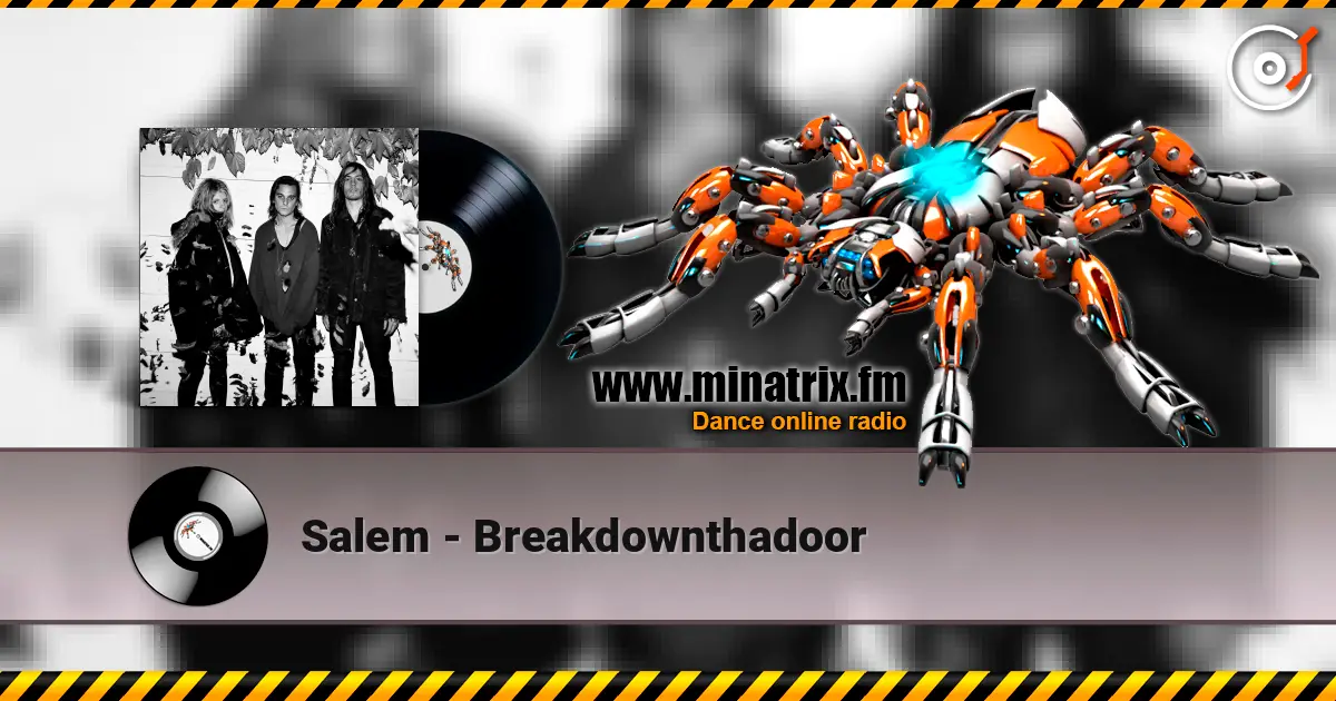 Salem - Breakdownthadoor escuchar online en alta calidad | Minatrix.FM