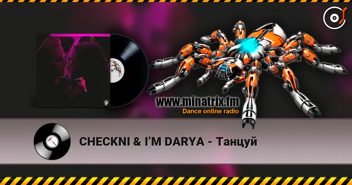 CHECKNI & I’M DARYA - Танцуй escuchar online en alta calidad | Minatrix.FM