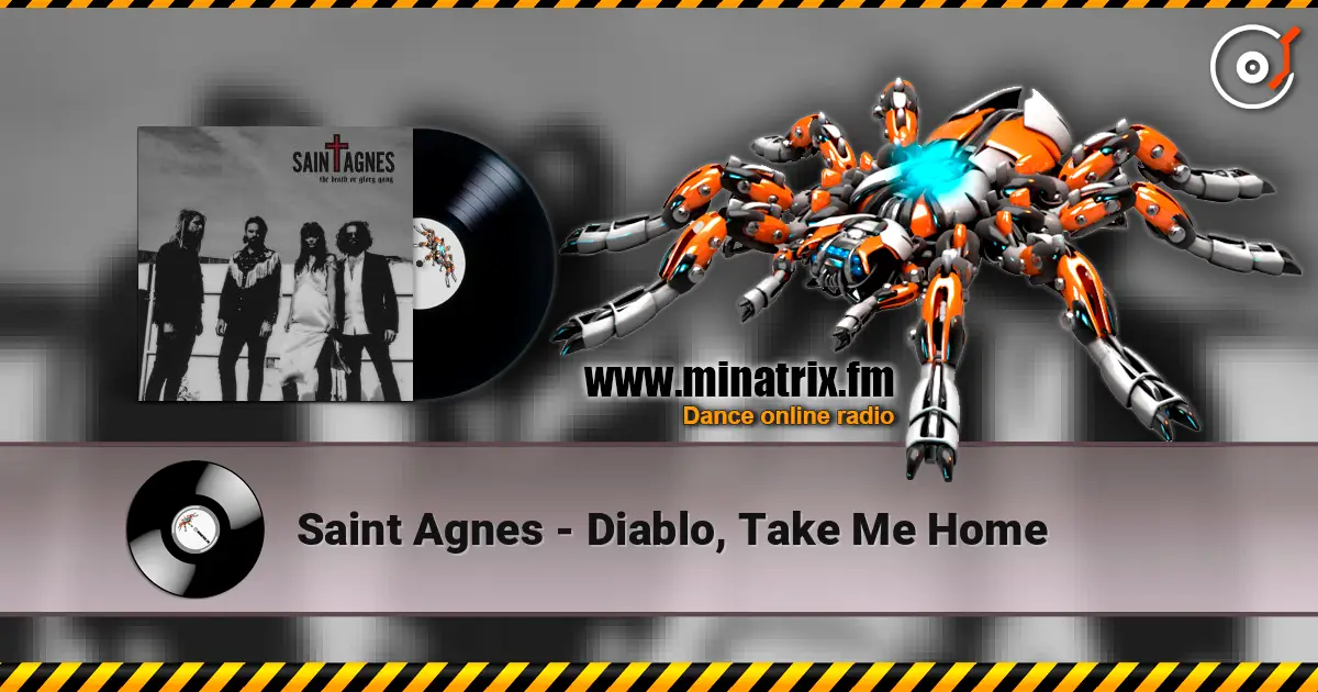 Saint Agnes - Diablo, Take Me Home escuchar online en alta calidad | Minatrix.FM