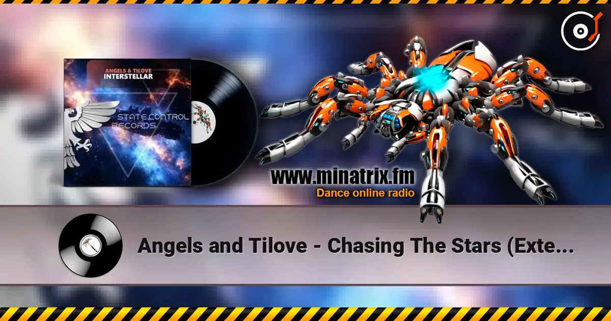 Angels and Tilove - Chasing The Stars (Extended Mix) escuchar online en alta calidad | Minatrix.FM