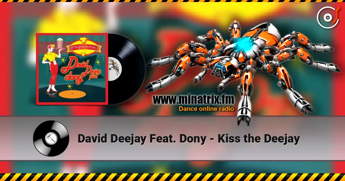 David Deejay Feat. Dony - Kiss the Deejay escuchar online en alta calidad | Minatrix.FM