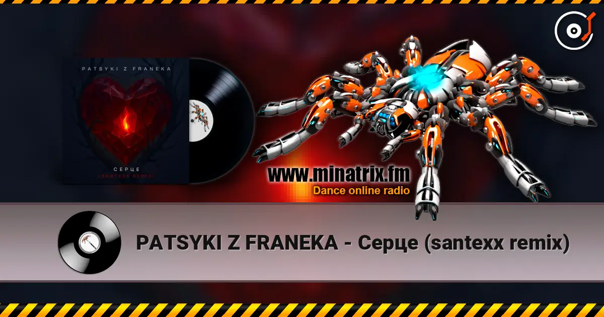 PATSYKI Z FRANEKA - Серце (santexx remix) escuchar online en alta calidad | Minatrix.FM